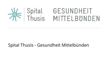 Spital Thusis - Gesundheit Mittelb�nden